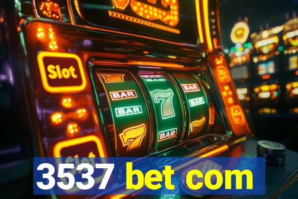 3537 bet com